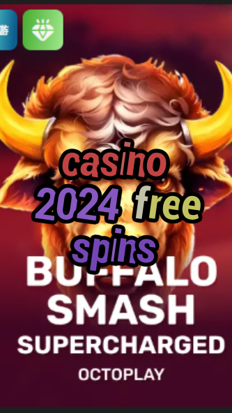casino 2024 free spins-w4cy2mdjlx2bf.com