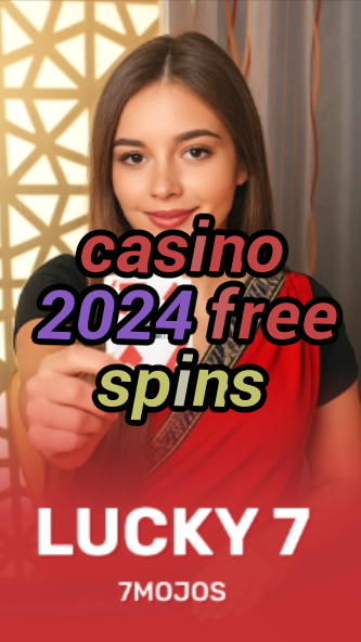 casino 2024 free spins-w4cy2mdjlx2bf.com